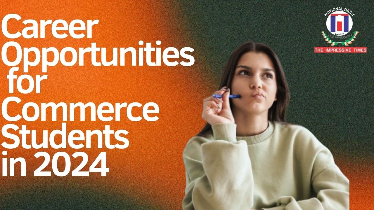 Career Opportunities for Commerce Students in 2024