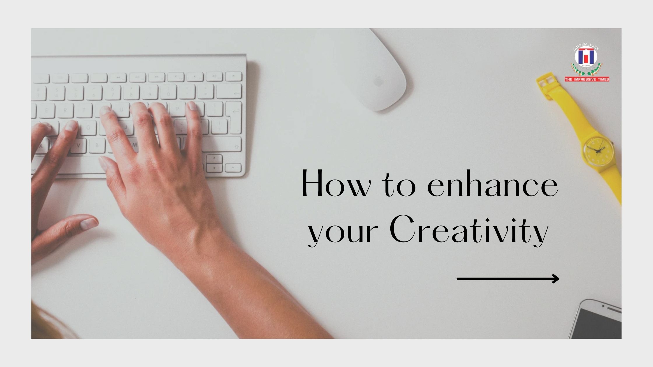 How to Enhance Creativity for a Balanced and Inspired Lifestyle