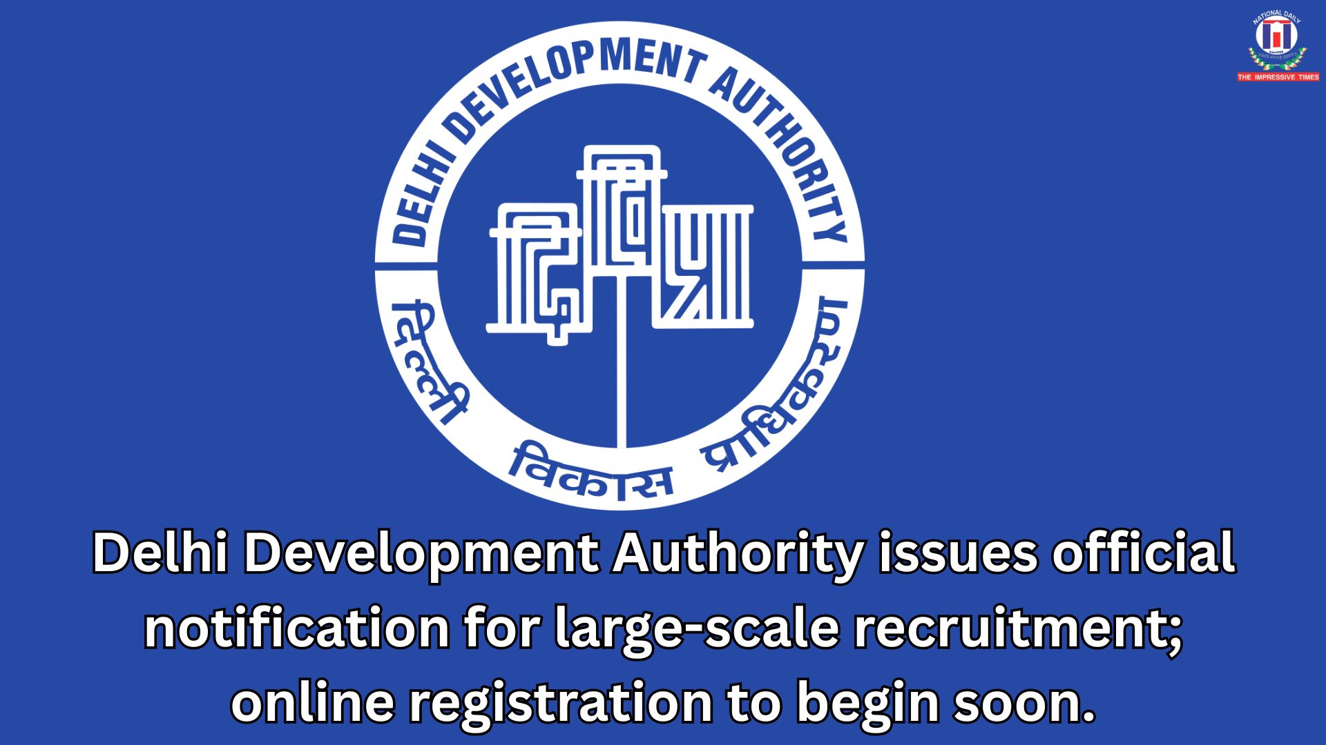 DDA Recruitment 2025: Notification Issued for 1,383 Posts Across Group A, B, and C Categories