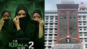 Producers Defend The Kerala Story 2 in High Court Call Challenge Premature